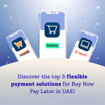 Top 3 Buy Now Pay Later Apps in UAE for 2025
